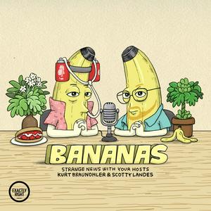 Lyt til Bananas - Funny news from around the world with Scotty Landes and Kurt Braunohler i appen