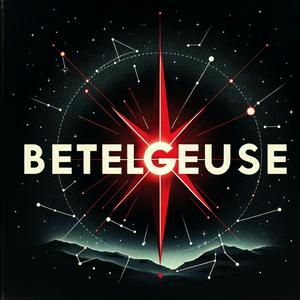 Lyt til Betelgeuse i appen