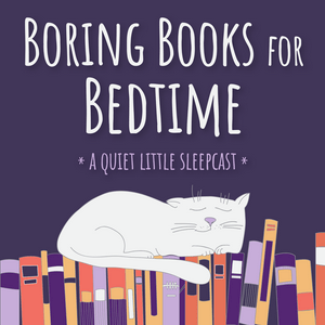 Lyt til Boring Books for Bedtime Readings to Help You Sleep i appen