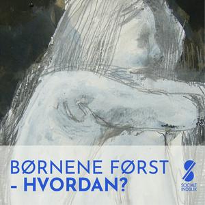Børnene først - hvordan?