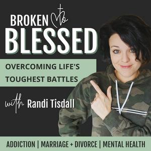 Lyt til Broken to Blessed | Addiction Recovery, Marriage + Divorce, Anxiety, Depression for Christians, Mental Health Support i appen
