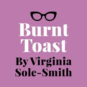 Lyt til Burnt Toast by Virginia Sole-Smith i appen