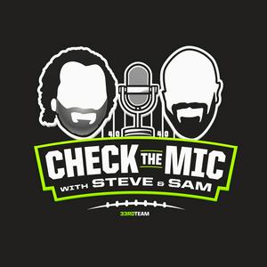 Lyt til Check the Mic with Steve Palazzolo & Sam Monson i appen
