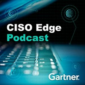 Lyt til CISO Edge, The Gartner Cybersecurity Podcast i appen