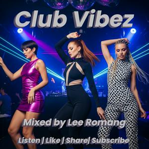 Club Vibez - Mixed by Lee Romang