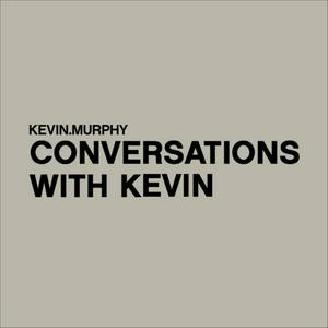 Conversations with Kevin
