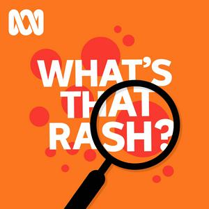 Lyt til What's That Rash? i appen
