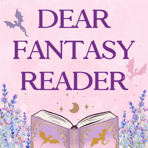 Lyt til Dear Fantasy Reader i appen