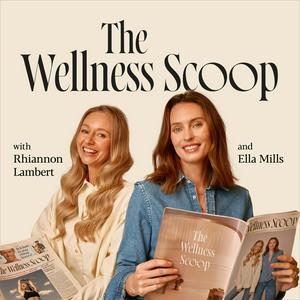 Lyt til The Wellness Scoop i appen
