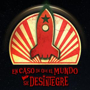 En Caso de que el Mundo Se Desintegre