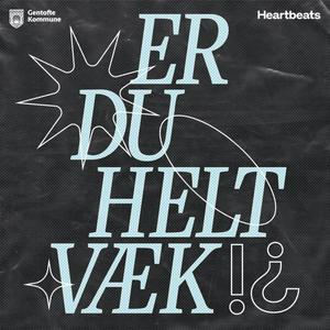 Lyt til Er du helt væk!? i appen
