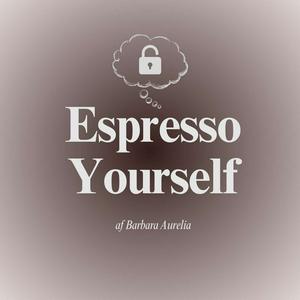 Espresso Yourself