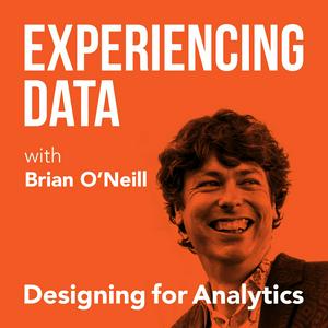 Lyt til Experiencing Data w/ Brian T. O’Neill  (UX for AI Data Products, SAAS Analytics, Data Product Management) i appen