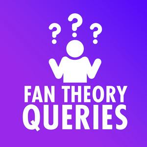 Lyt til Fan Theory Queries i appen