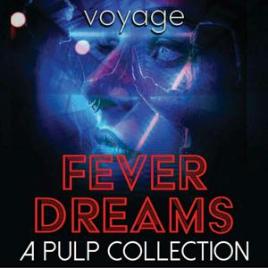 Lyt til Fever Dreams: A Pulp Collection i appen