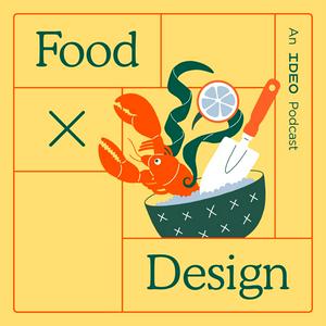 Lyt til Food by Design: an IDEO Podcast i appen