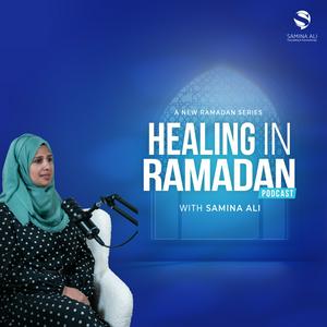 Lyt til Healing in Ramadan i appen