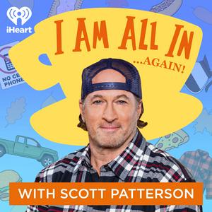 Lyt til I Am All In with Scott Patterson i appen