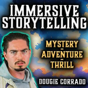 IMMERSIVE STORYTELLING with Dougie Corrado
