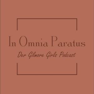 Lyt til In Omnia Paratus - Der Gilmore Girls Podcast i appen