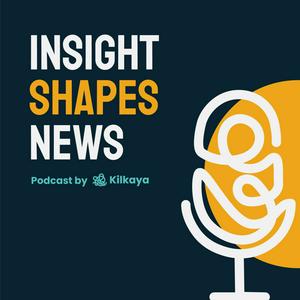Lyt til Insight Shapes News i appen