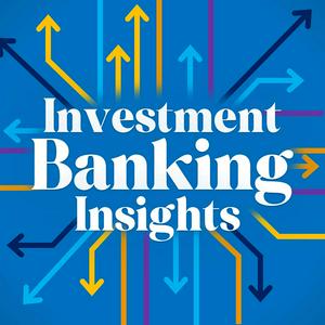 Lyt til Investment Banking Insights i appen