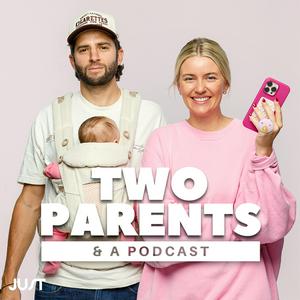 Lyt til Two Parents & A Podcast i appen