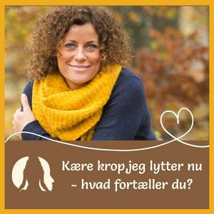 Lyt til Kære krop jeg lytter nu - hvad fortæller du? i appen
