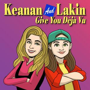 Lyt til Keanan And Lakin Give You Déjà Vu i appen