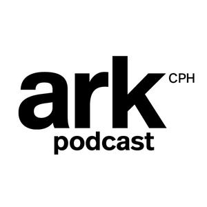 Lyt til ARK cph Podcast i appen