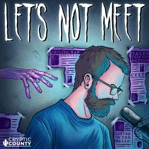 Lyt til Let's Not Meet: A True Horror Podcast i appen