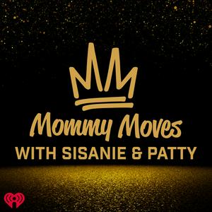 Mommy Moves with Sisanie and Patty