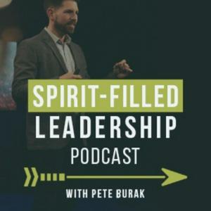 Spirit Filled Leadership Podcast