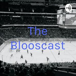 The Blooscast
